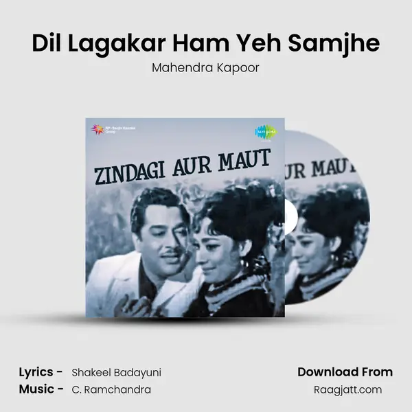 Dil Lagakar Ham Yeh Samjhe - Mahendra Kapoor album cover 