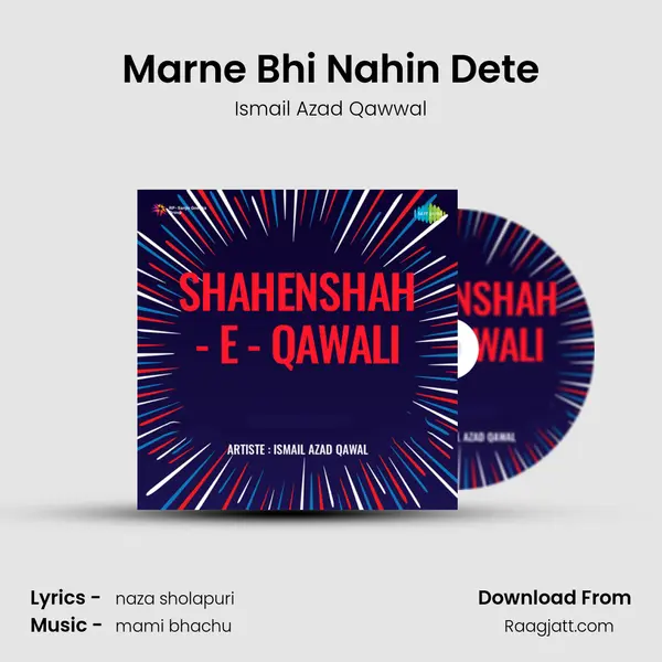 Marne Bhi Nahin Dete mp3 song