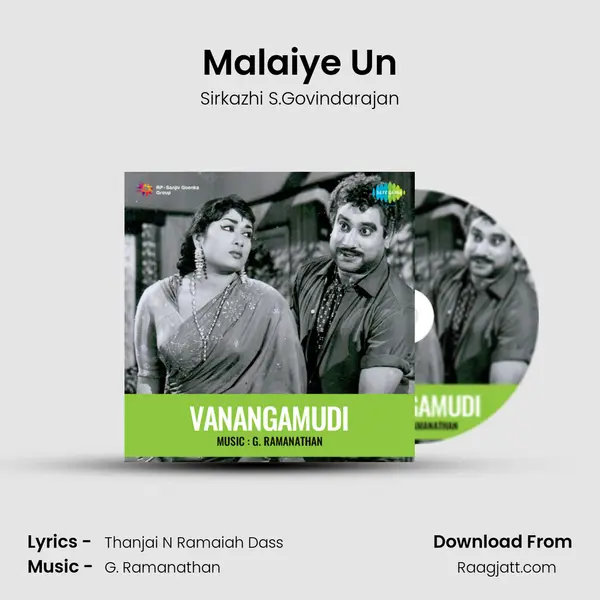 Malaiye Un - Sirkazhi S.Govindarajan album cover 