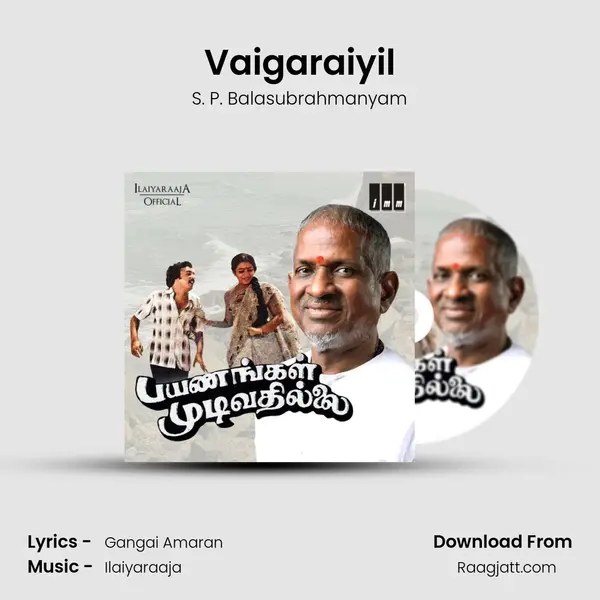 Vaigaraiyil mp3 song