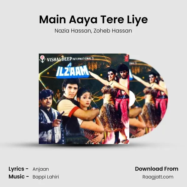 Main Aaya Tere Liye mp3 song