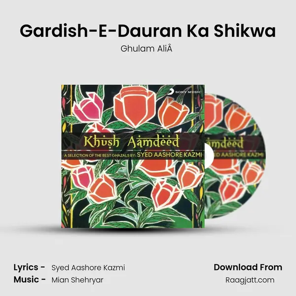 Gardish-E-Dauran Ka Shikwa - Ghulam AliÂ  album cover 