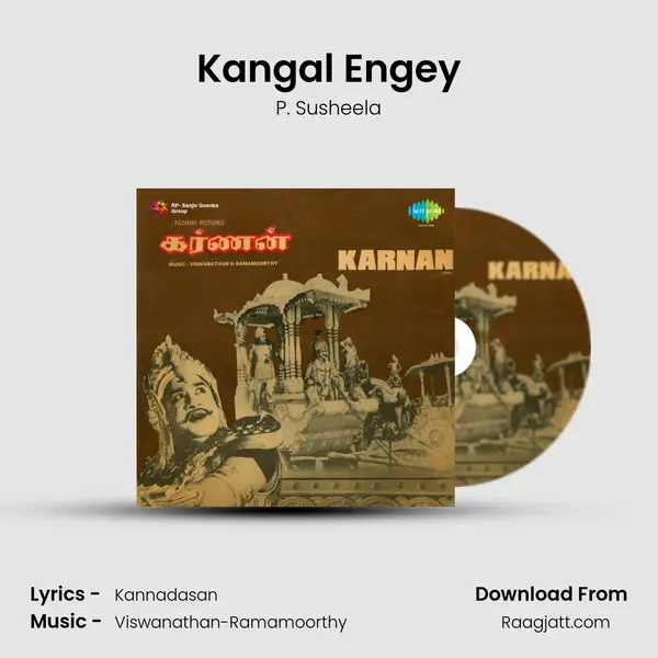 Kangal Engey - P. Susheela mp3 song