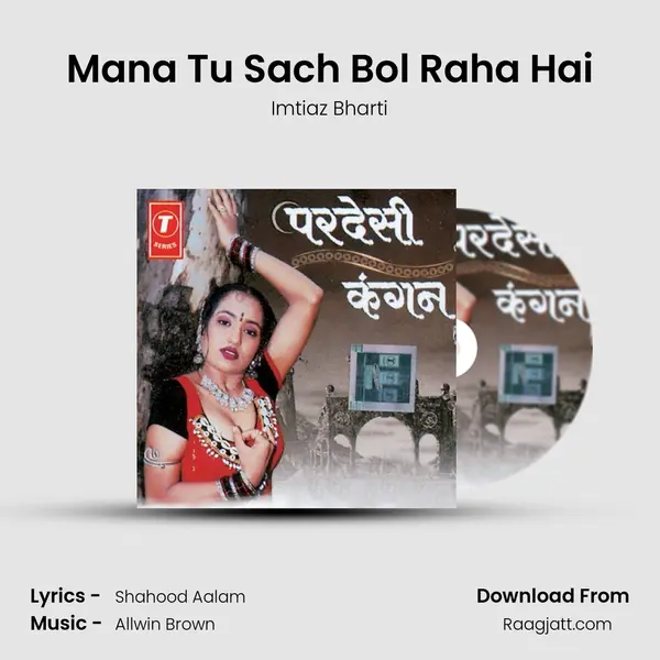 Mana Tu Sach Bol Raha Hai mp3 song