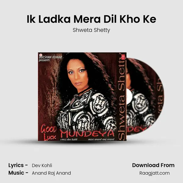 Ik Ladka Mera Dil Kho Ke mp3 song