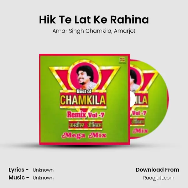 Hik Te Lat Ke Rahina - Amar Singh Chamkila mp3 song