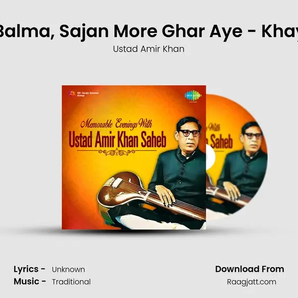 O Balma, Sajan More Ghar Aye - Khayal mp3 song