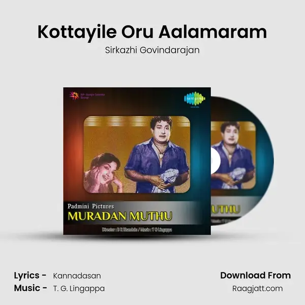 Kottayile Oru Aalamaram - Sirkazhi Govindarajan album cover 