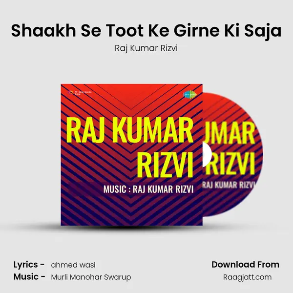 Shaakh Se Toot Ke Girne Ki Saja mp3 song