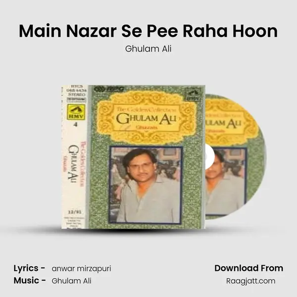 Main Nazar Se Pee Raha Hoon - Ghulam Ali album cover 