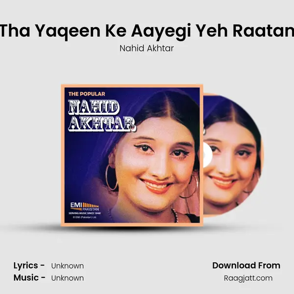 Tha Yaqeen Ke Aayegi Yeh Raatan - Nahid Akhtar album cover 