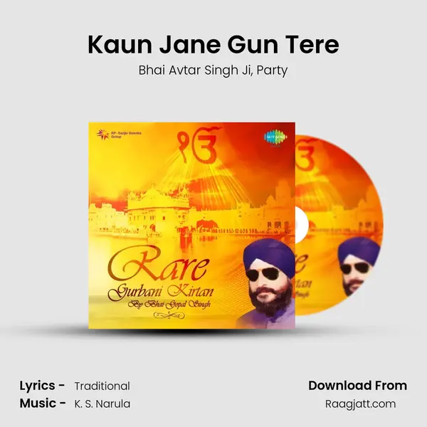 Kaun Jane Gun Tere - Bhai Avtar Singh Ji album cover 