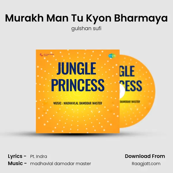 Murakh Man Tu Kyon Bharmaya - gulshan sufi album cover 