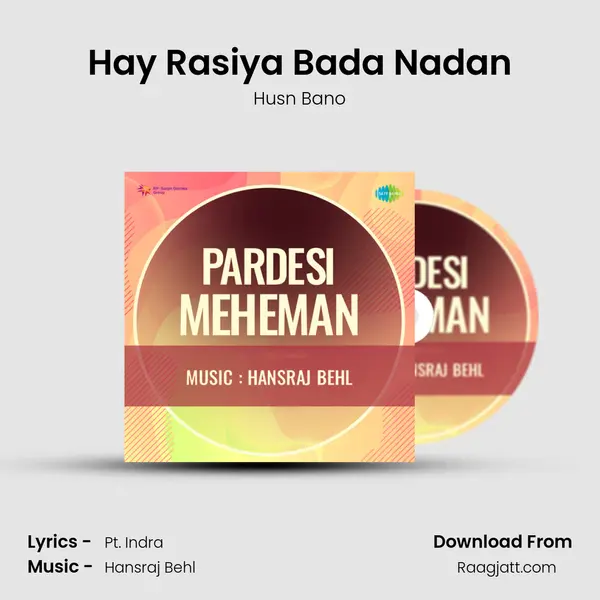 Hay Rasiya Bada Nadan - Husn Bano album cover 